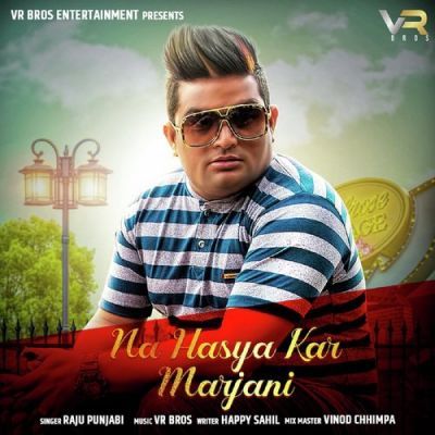 Na Hasya Kar Marjani Raju Punjabi Mp3 Song Download